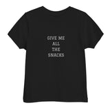 Toddler "Give Me All The Snacks" t-shirt