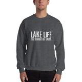 Lake Life - cuz beaches be salty Unisex Sweatshirt