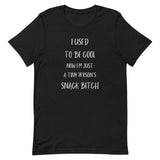 I Used To Be Cool Now I'm Just a Tiny Persons Snack Bitch Short-sleeve unisex t-shirt