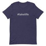 Lake Life #lakelife Unisex t-shirt