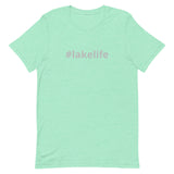 Lake Life #lakelife Unisex t-shirt