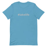 Lake Life #lakelife Unisex t-shirt