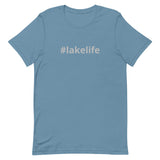 Lake Life #lakelife Unisex t-shirt