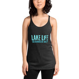 Lake Life - cuz beaches be salty Women's Racerback Tank
